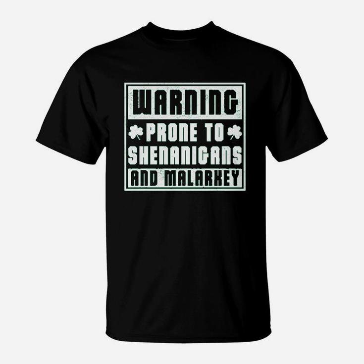 Warning Prone To Shenanigans And Malarkey T-Shirt