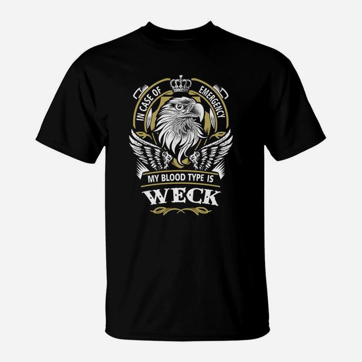 Weck In Case Of Emergency My Blood Type Is Weck -weck T Shirt Weck Hoodie Weck Family Weck Tee Weck Name Weck Lifestyle Weck Shirt Weck Names T-Shirt