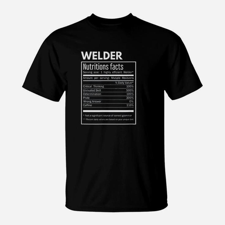 Welding Gift Welder Funny Nutrition Facts T-Shirt