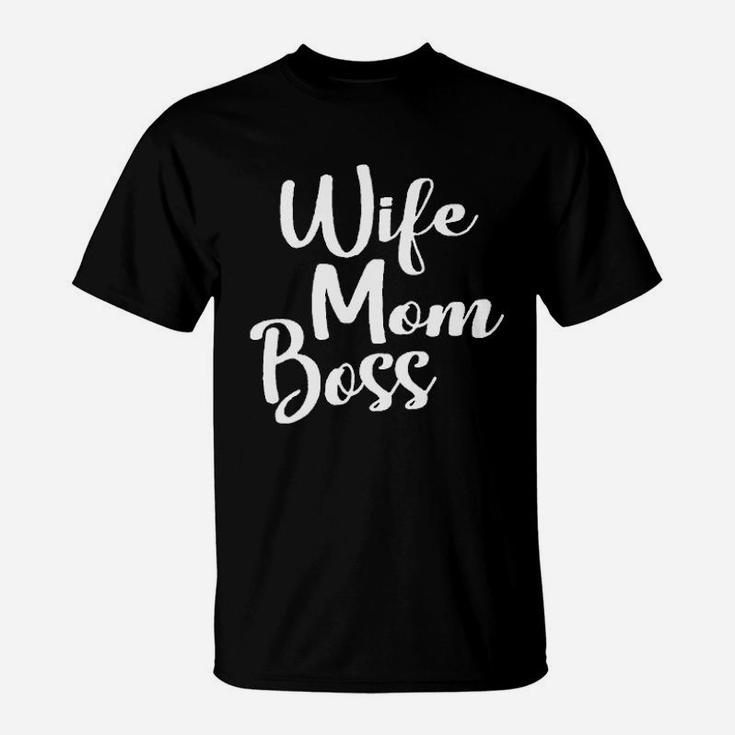 Wife Mom Boss Mom Life Mothers Day T-Shirt