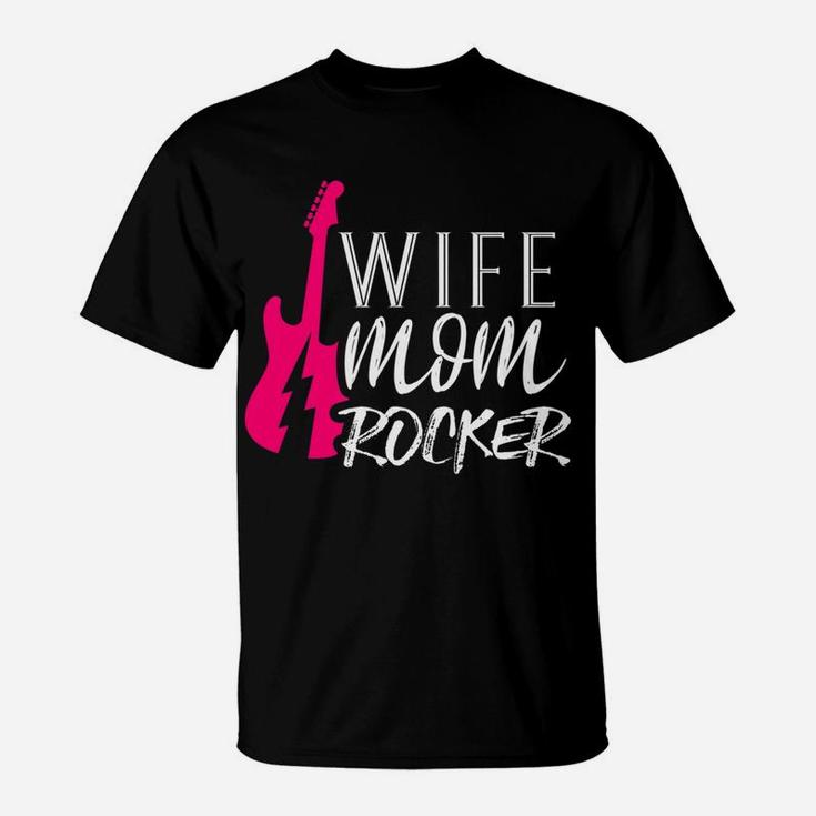 Wife Mom Rocker Amazing All Around Mother Mommy T-Shirt