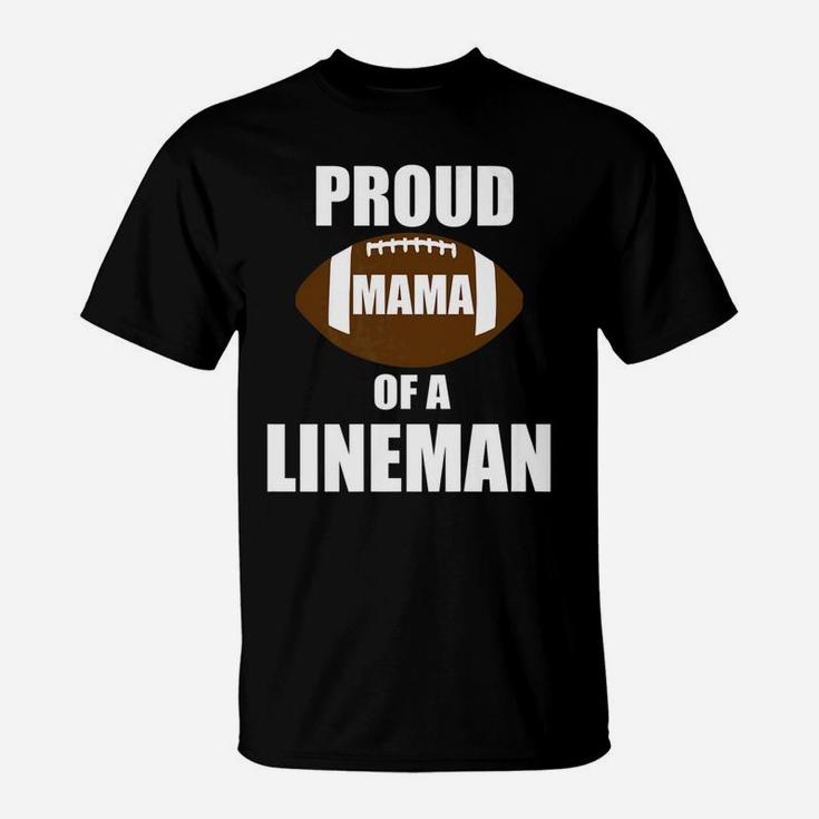 Womens Proud Mom Of A Lineman - Football Mother T-Shirt Womens Proud Mom Of A Lineman - Football Mother T-Shirt