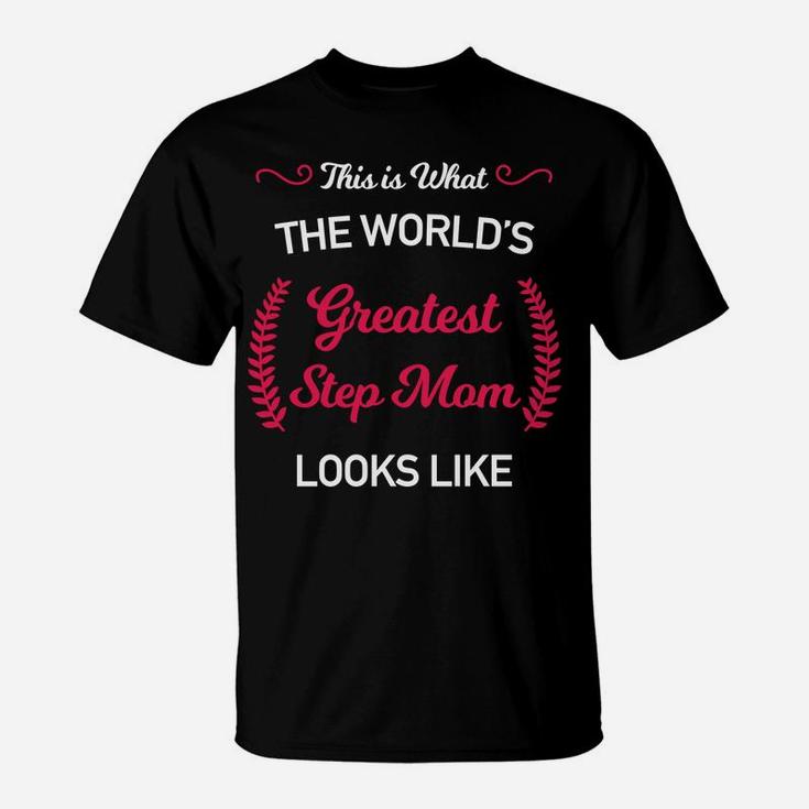 Worlds Best Step Mom For Stepmother Step Mother T-Shirt