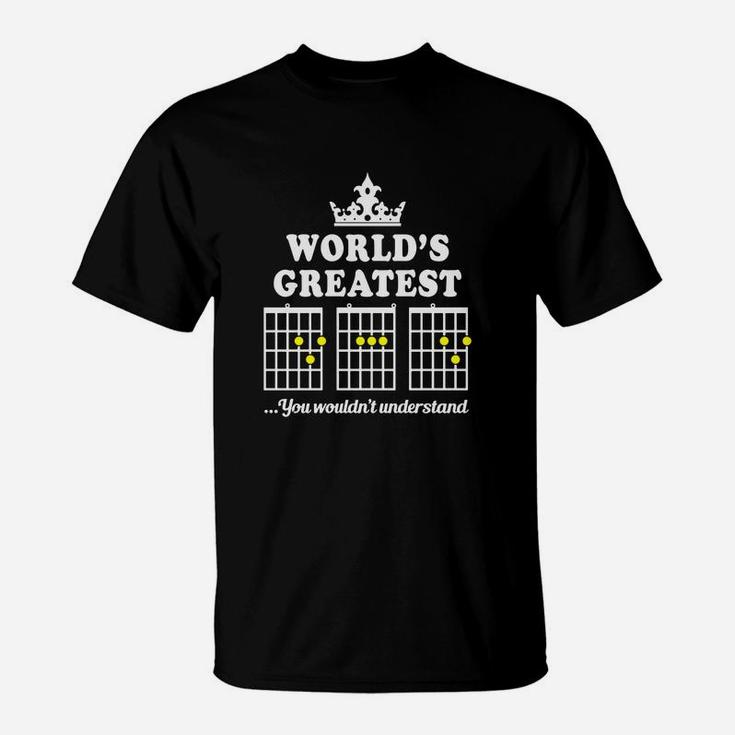 World's Greatest Dad You Wouldn't Understand T-shirt T-Shirt