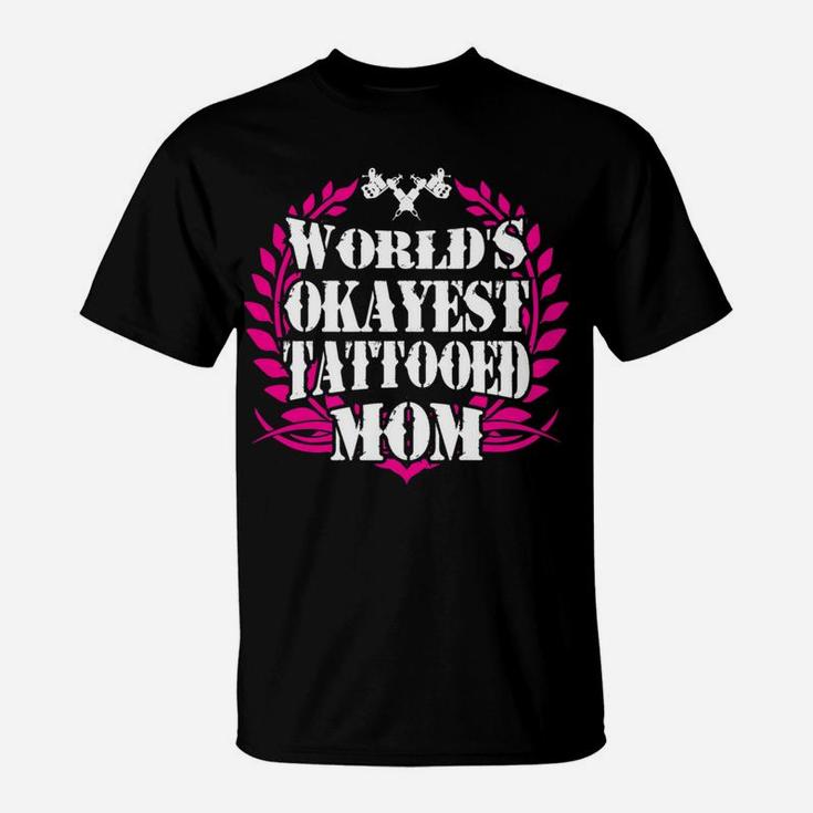 Worlds Okayest Tattooed Mom Vintage Inked Mommy Gift T-Shirt