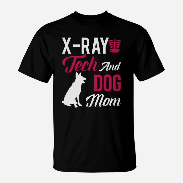 Xray Tech Xray Tech And Dog Mom T-Shirt