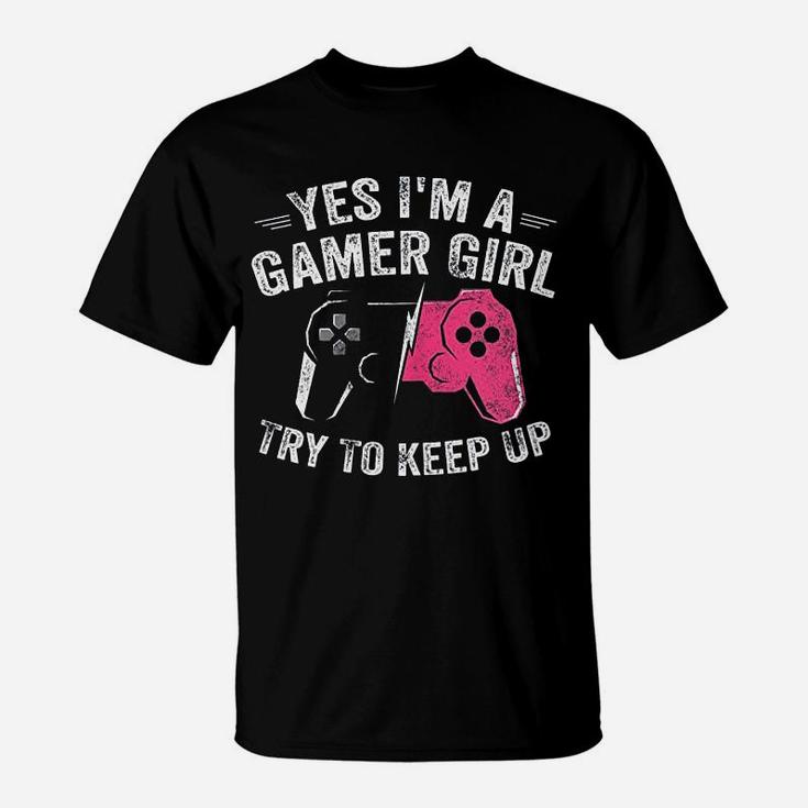 Yes I Am A Gamer Girl Funny Video Gamer Gift Gaming Lover T-Shirt