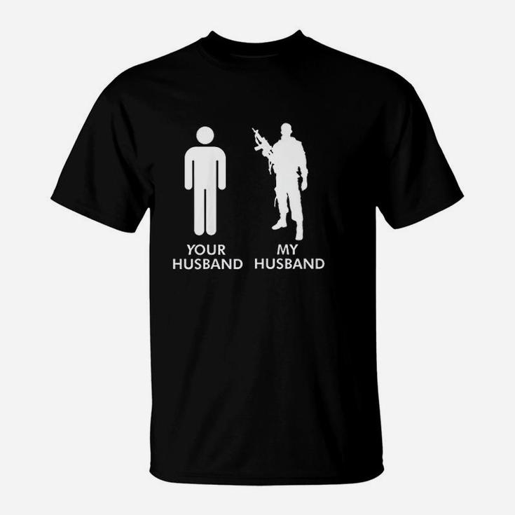 Your Husband Vs My Husband Army Wife T-Shirt