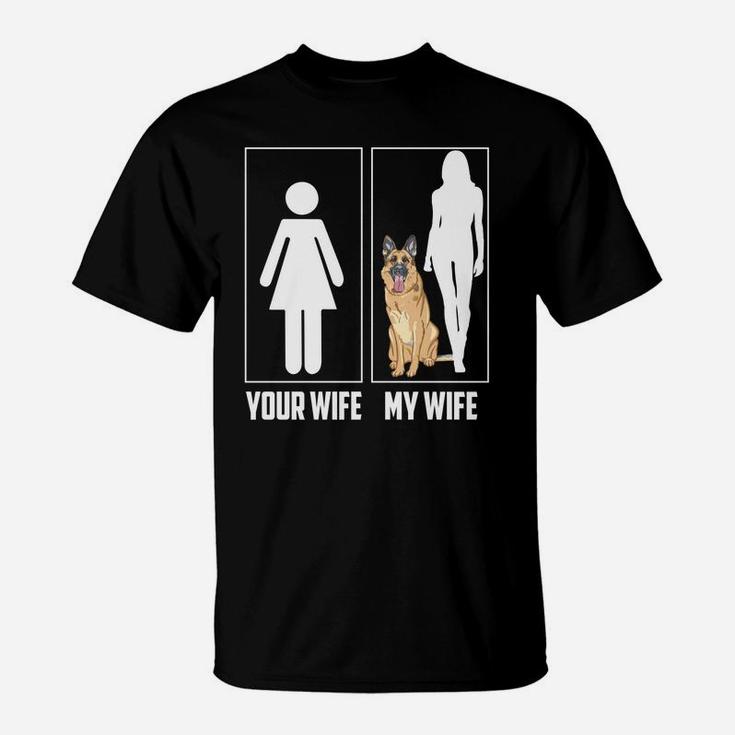 Your Wife My Wife Funny German Shepherd Dog Lovers T-Shirt