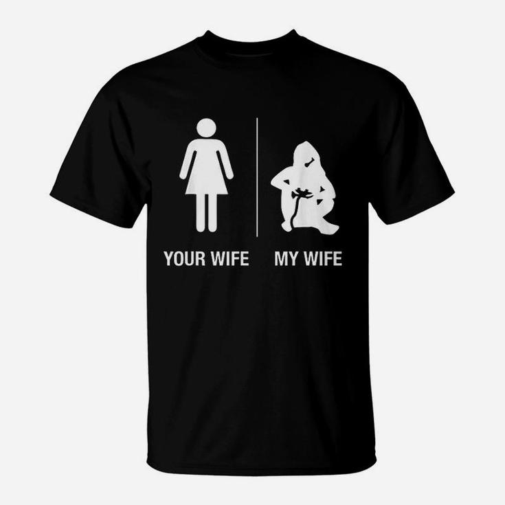 Your Wife My Wife Gamer Funny Gaming Husband T-Shirt