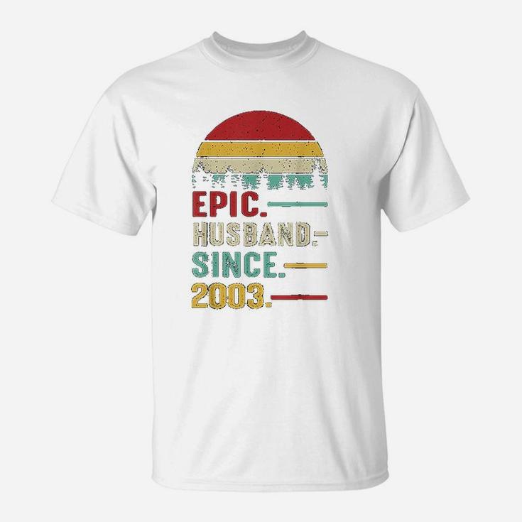 18th Wedding Anniversary Gift Ideas Epic Husband Since 2003 T-Shirt