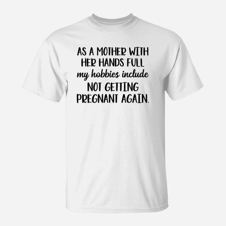 As A Mother Saying T-Shirt