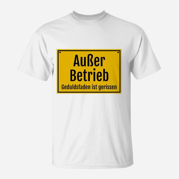 Außer Betrieb T-Shirt, Lustiger Spruch Geduldsfaden Gerissen