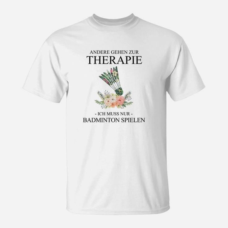 Badminton Therapie Herren T-Shirt, Spruch Motiv Tee