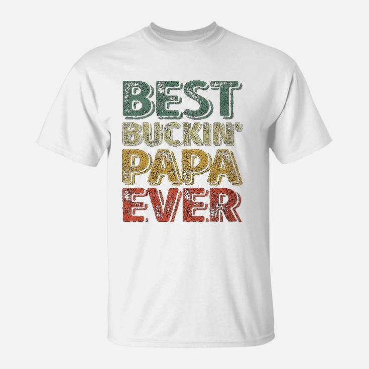 Best Buckin Papa Ever Christmas Gift Father Day T-Shirt