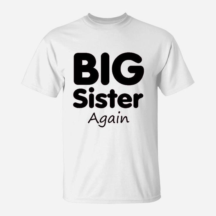 Big Sister Again birthday T-Shirt
