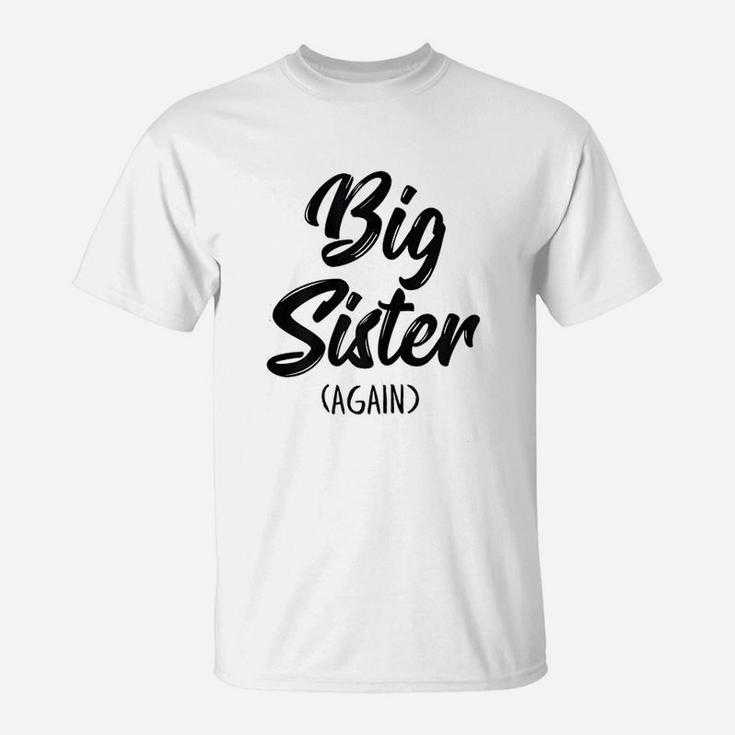 Big Sister Again For Girls Kids Toddler Gift Big Sis T-Shirt