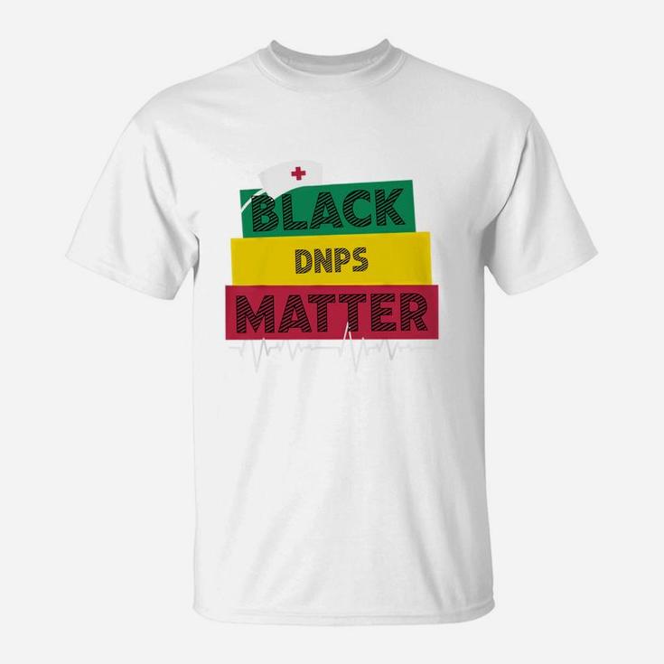 Black History Black Dnps Matter Proud Black Nurse Job Title T-Shirt