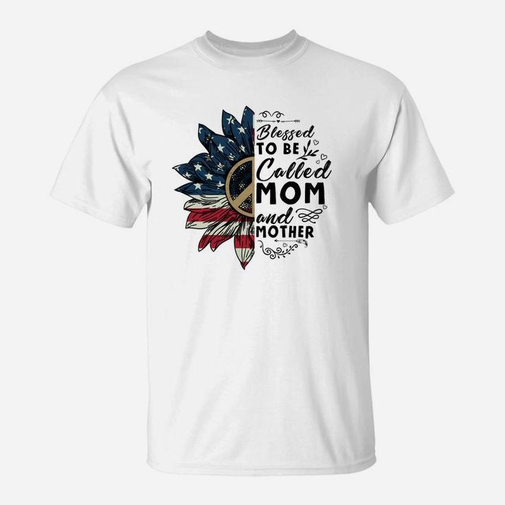 Blessed To Be Called Mom And Mother Family Gift T-Shirt