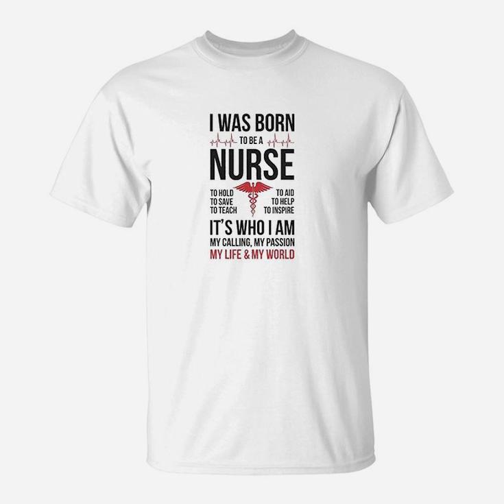 Born To Be A Nurse, funny nursing gifts T-Shirt