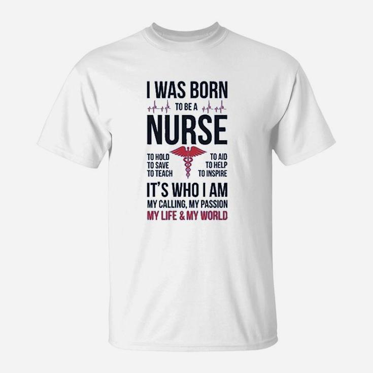 Born To Be A Nurse Gift, funny nursing gifts T-Shirt