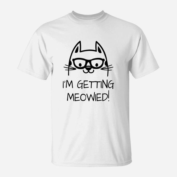 Cat I'm Getting Married Meowied T-Shirt