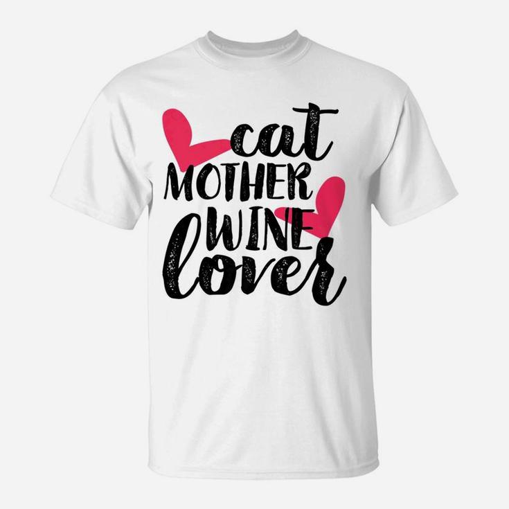 Cat Mother Wine Lover Funny Mothers Day Gifts For Mom T-Shirt