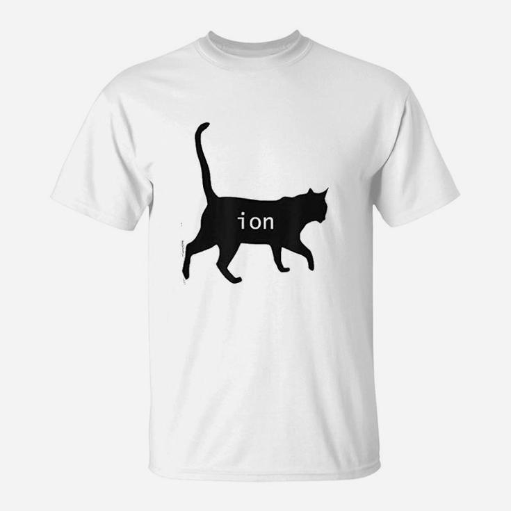 Cation Joke Cute Science Cat Funny Chemistry Teacher Gift T-Shirt