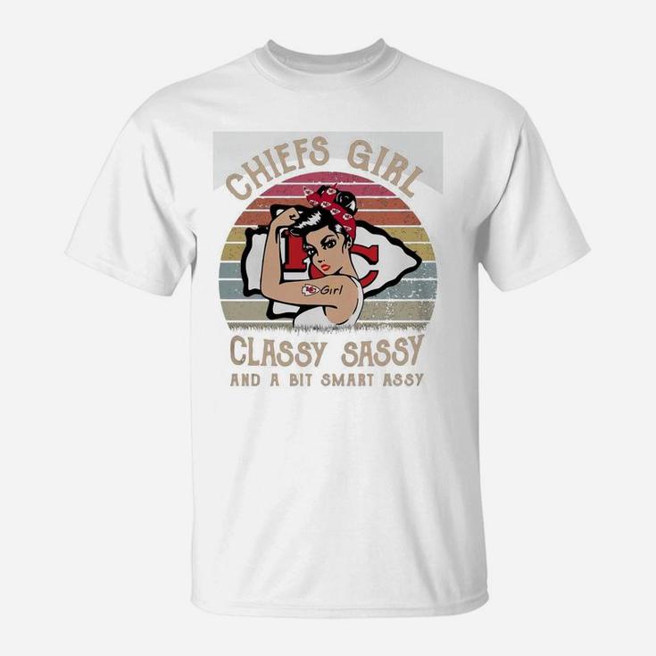 Chiefs Girl Classy Sassy And A Bit Smart Assy T-Shirt