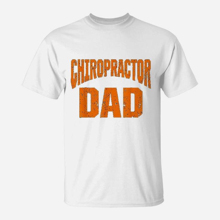 Chiropractic Spine Treatment Dad Spinal Chiropractor T-Shirt