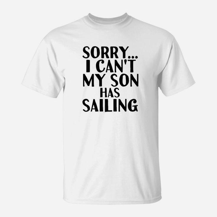 Dad Mom My Son Has Sailing Great Gifts For Mom T-Shirt