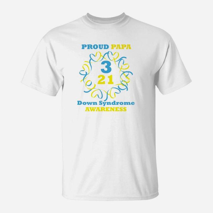Down Syndrome Awareness Proud Papa T-Shirt