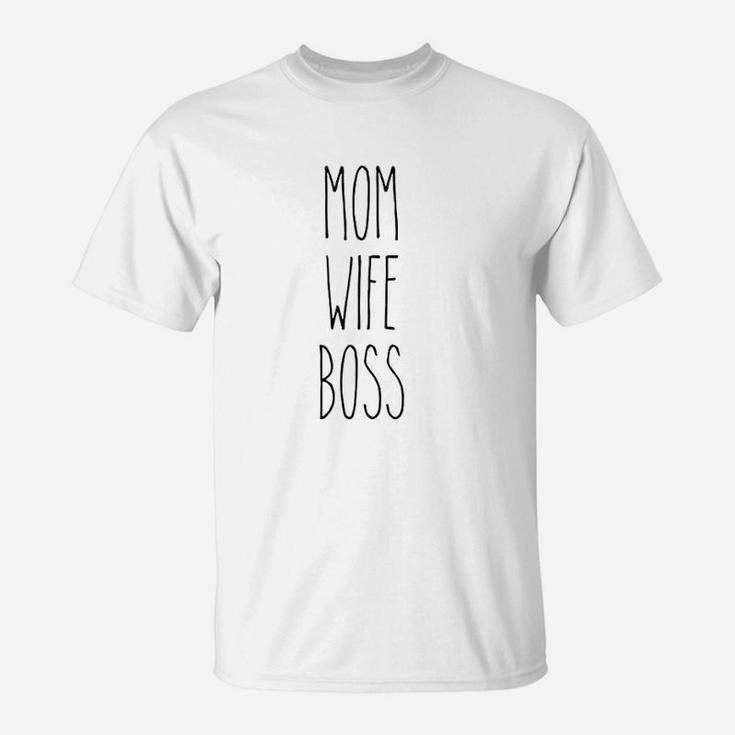 Dunn Mug Style Mom Wife Boss T-Shirt