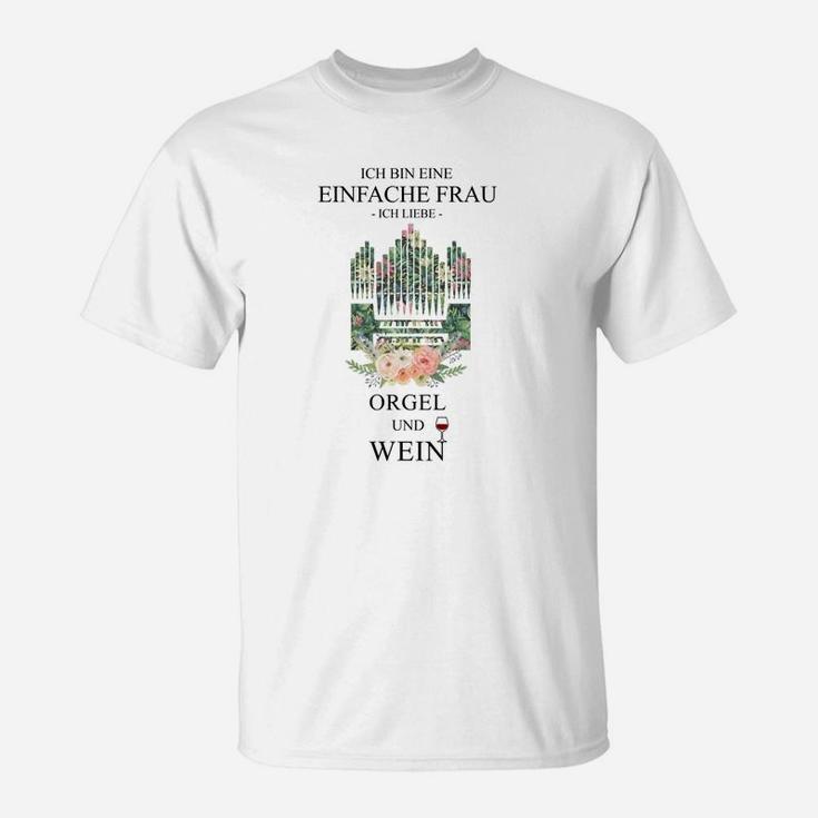 Einfache Frau Orgel und Wein T-Shirt, Lustiges Damen Tee