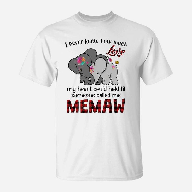 Elephant Mom I Never Knew How Much My Heart Could Hold Til Someone Called Me Memaw T-Shirt
