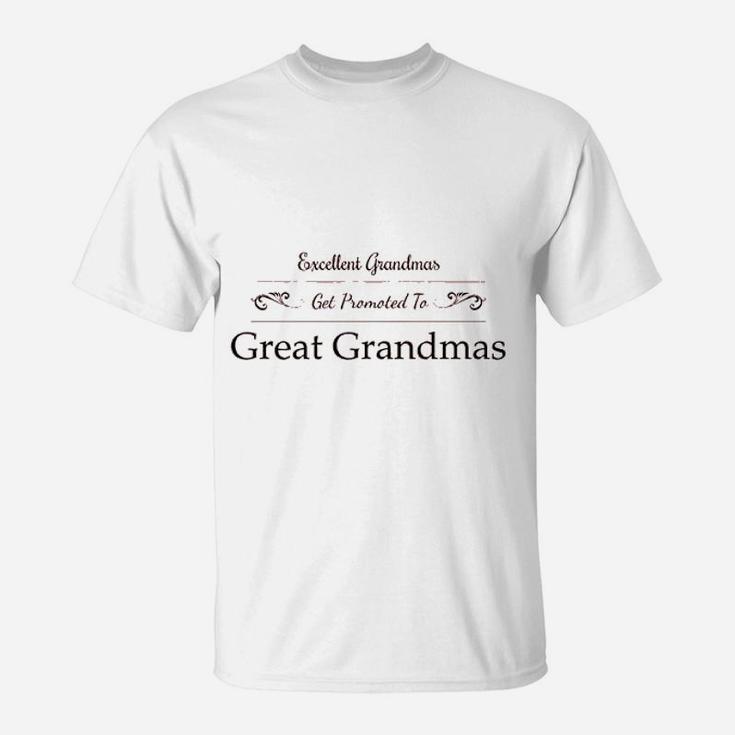 Excellent Grandmas Get Promoted To Great Grandmas T-Shirt