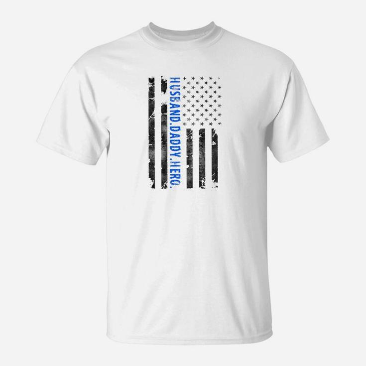 Fathers Day Gift For Police Officers Husband Daddy Hero T-Shirt