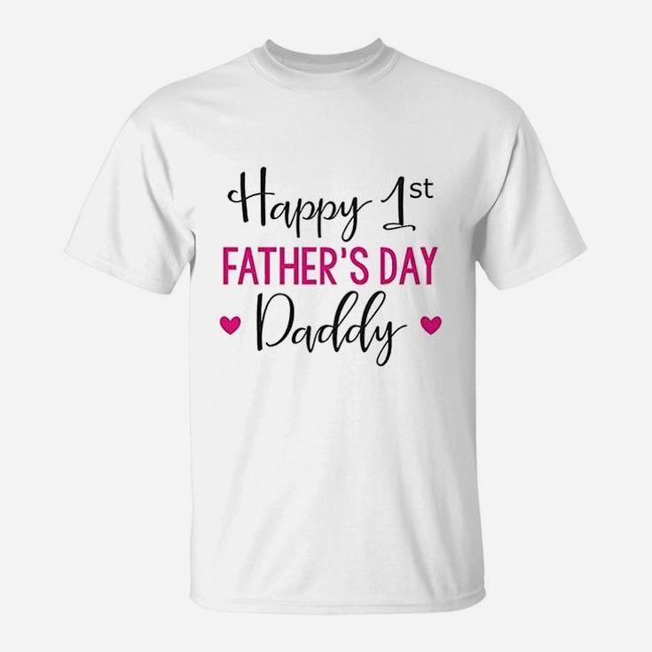 Fathers Day Happy First Fathers Day Daddy T-Shirt