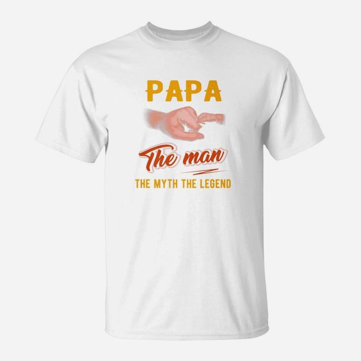 Fathers Day Shirt Papa Man The Myth The Legend T-Shirt