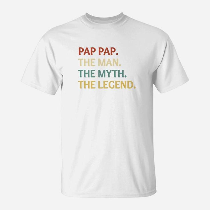 Fathers Day Shirt The Man Myth Legend Pap Pap Papa Gift T-Shirt