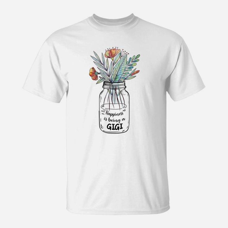 Flower Mothers Day Happiness Is Being A Gigi T-Shirt