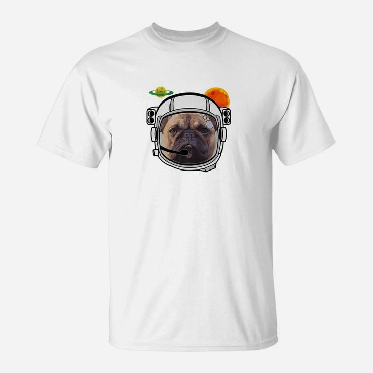 French Bulldog Astronaut In Space Funny My Frenchie Design T-Shirt