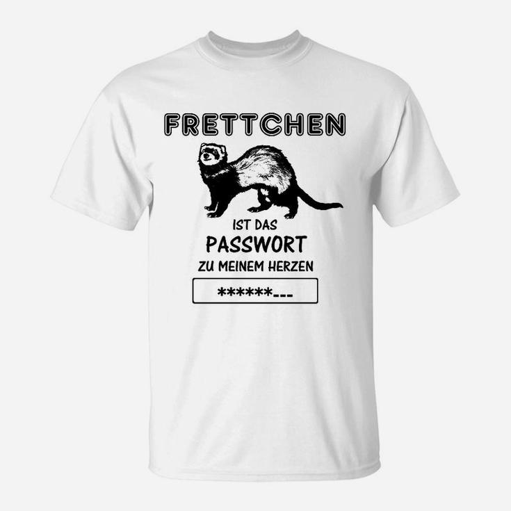 Frettchen Ist Das Passwort Zum Herzen T-Shirt