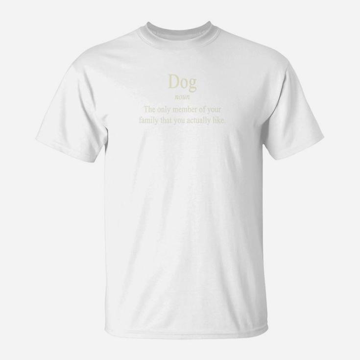 Funny Dog Owner For Dog Lovers And Animal Lovers T-Shirt