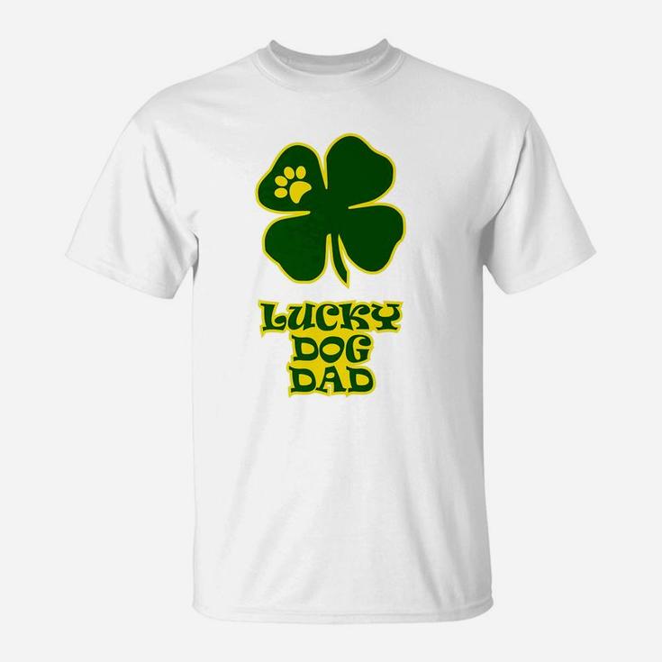 Funny Lucky Saint Patricks Day Lucky Dog Dad T-Shirt