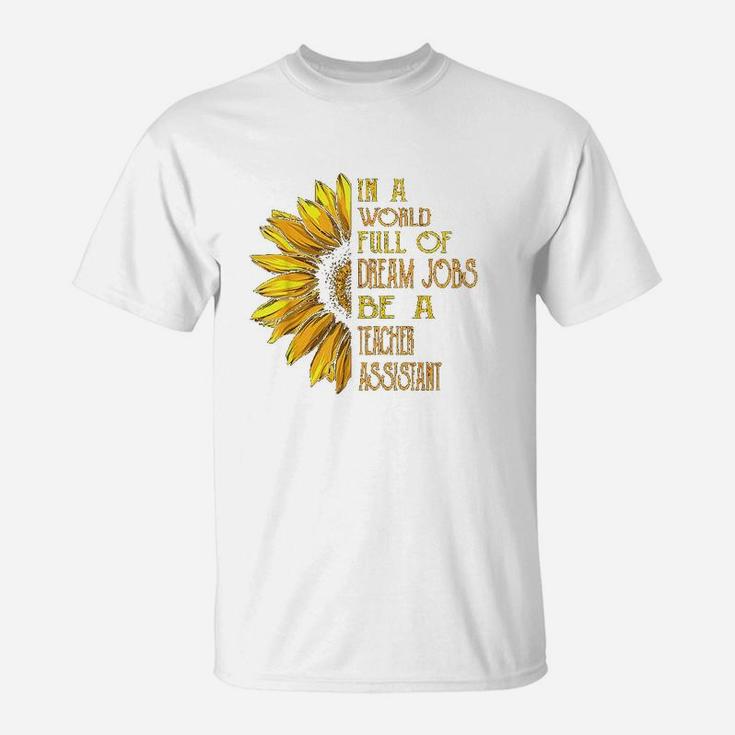 Funny Sunflower Teacher Assistant T-Shirt
