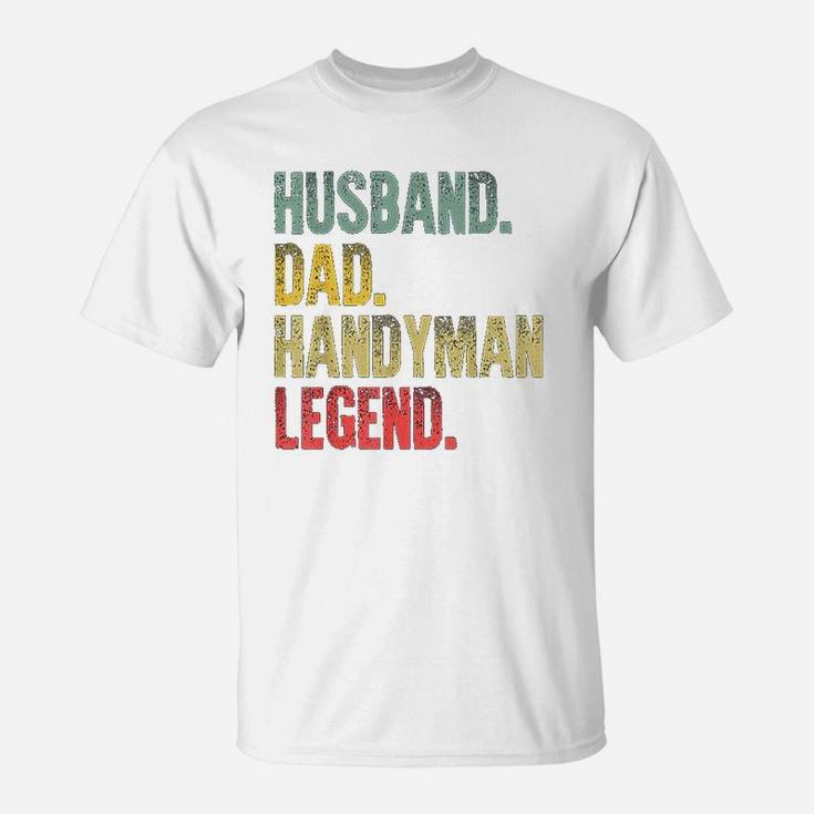 Funny Vintage Husband Dad Handyman Legend Retro T-Shirt