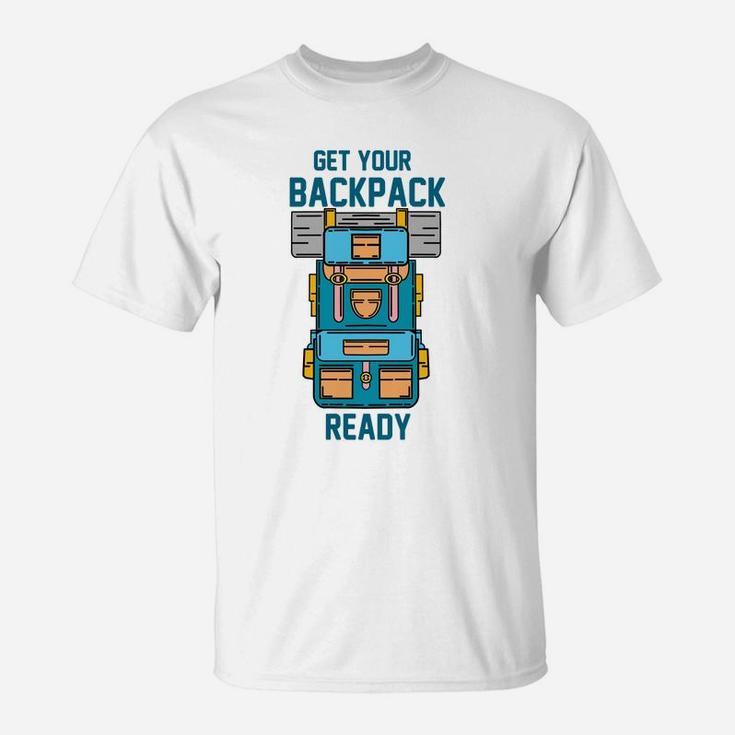 Get Your Backpack Ready For Camping Activity T-Shirt