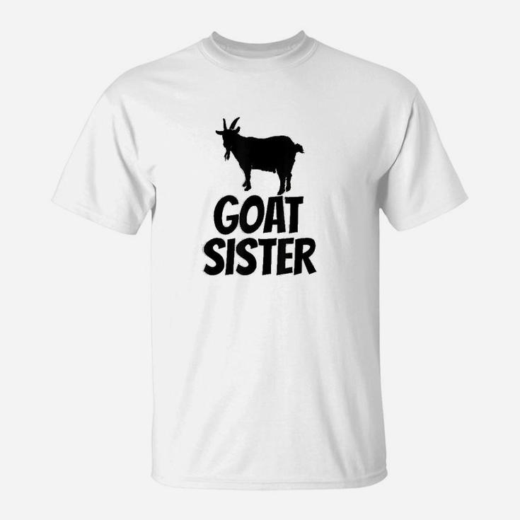 Goat Sister Gift For Goat Lovers T-Shirt