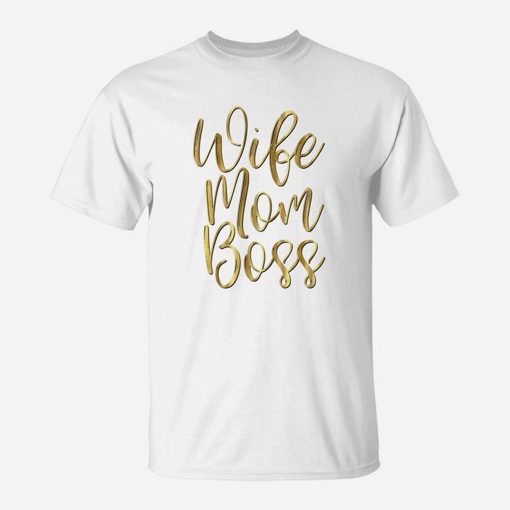 Gold Wife Mom Boss Mothers Day T-Shirt